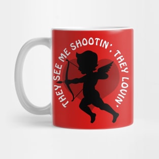 They see me shootin' Mug